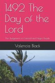 1492 the Day of the Lord: The Judgement of Colored and Negro People