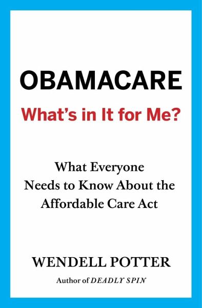 Obamacare: Whats in It for Me? (eBook, ePUB)