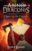 Anno Draconis (In the Year of the Dragon): The Viking Saga of Litt Ormr, Part One, Book One: Dawn of the Dragon