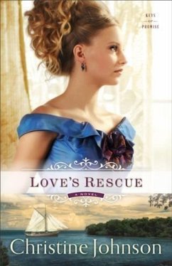 Love's Rescue (Keys of Promise Book #1) (eBook, ePUB) - Johnson, Christine