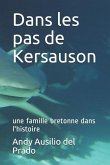 Dans Les Pas de Kersauson: Une Famille Bretonne Dans l'Histoire