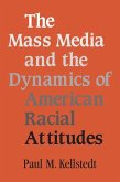 Mass Media and the Dynamics of American Racial Attitudes (eBook, ePUB)