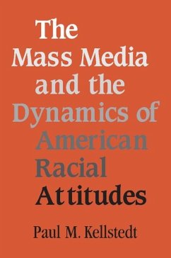 Mass Media and the Dynamics of American Racial Attitudes (eBook, ePUB) - Kellstedt, Paul M.