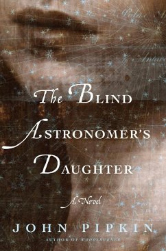 The Blind Astronomer's Daughter (eBook, ePUB) - Pipkin, John