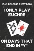 Euchre Score Sheet Book: Book of 100 Score Sheet Pages for Euchre, 6 by 9 Inches, Funny Days Black Cover