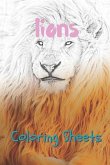 Lion Coloring Sheets: 30 Lion Drawings, Coloring Sheets Adults Relaxation, Coloring Book for Kids, for Girls, Volume 11