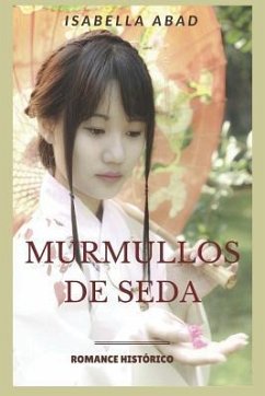 Murmullos de Seda - Abad, Isabella