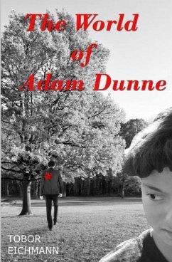 The World of Adam Dunne - Eichmann, Tobor