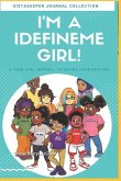 I'm an I Defineme Girl!: A Teen Girl Journey to Define Your Journey