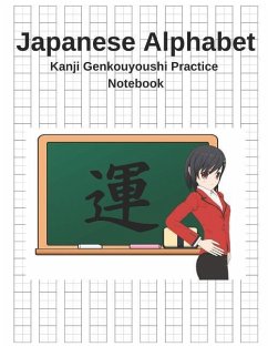 Japanese Alphabet Kanji Genkouyoushi Practice Notebook: Writing Practice Paper Genkouyoushi Workbook to Write Kanji, Kana, Katakana or Hiragana - Journal Press, Creative Sh