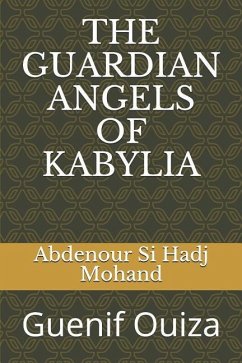 The Guardian Angels of Kabylia: Guenif Ouiza - Si Hadj Mohand, Abdenour