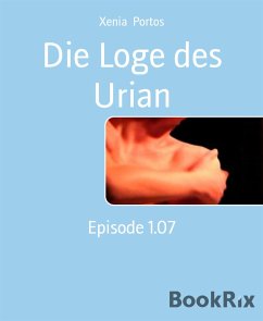 Die Loge des Urian (eBook, ePUB) - Portos, Xenia