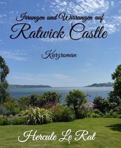 Irrungen und Wirrungen auf Ratwick Castle (eBook, ePUB) - Le Rat, Hercule