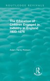 The Education of Children Engaged in Industry in England 1833-1876 (eBook, PDF)