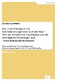 Die Glaubwürdigkeit von Informationsangeboten im World Wide Web am Beispiel von Nachrichten aus der Informationstechnologie- und Telekommunikationsbranche (eBook, PDF)