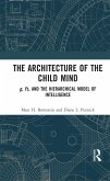 The Architecture of the Child Mind (eBook, PDF) The Architecture of the Child Mind (eBook, PDF)