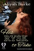 His Rysk to Take (Tungsten Protective Services, #3) (eBook, ePUB)