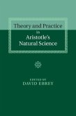 Theory and Practice in Aristotle's Natural Science (eBook, ePUB)