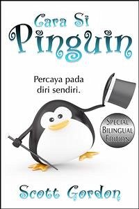 Cara Si Pinguin: Special Bilingual Edition (eBook, ePUB) - Gordon, Scott