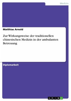 Zur Wirkungsweise der traditionellen chinesischen Medizin in der ambulanten Betreuung (eBook, ePUB) - Arnold, Matthias