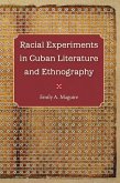 Racial Experiments in Cuban Literature and Ethnography (eBook, ePUB)