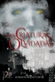 Las Criaturas Olvidadas  (eBook, ePUB)