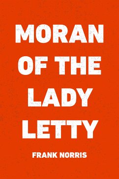 Moran of the Lady Letty (eBook, ePUB) - Norris, Frank