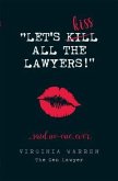 Let's Kiss All The Lawyers...Said No One Ever! (eBook, ePUB) Let's Kiss All The Lawyers...Said No One Ever! (eBook, ePUB)