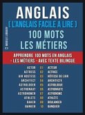 Anglais ( L&quote;Anglais Facile a Lire ) 100 Mots - Les Métiers (eBook, ePUB)