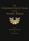 Construction of Value in the Ancient World (eBook, PDF) Construction of Value in the Ancient World (eBook, PDF)