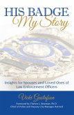 His Badge, My Story (eBook, ePUB)