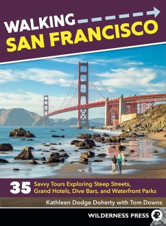 Walking San Francisco (eBook, ePUB) - Doherty, Kathleen Dodge; Downs, Tom