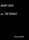 Moby-Dick; Or, The Whale. (eBook, ePUB) Moby-Dick; Or, The Whale. (eBook, ePUB)