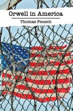 Orwell in America (eBook, ePUB) - Fensch, Thomas