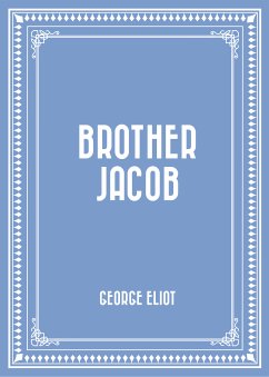 Brother Jacob (eBook, ePUB) - Eliot, George