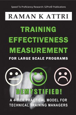 Training Effectiveness Measurement for Large Scale Programs - Demystified! (eBook, ePUB) - Attri, Raman K.