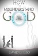 How to Misunderstand God (eBook, ePUB) - Bild 1