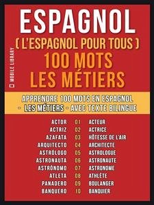 Espagnol ( L’Espagnol Pour Tous ) 100 Mots - Les Métiers (eBook, ePUB) - Library, Mobile