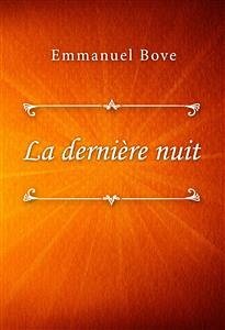 La dernière nuit (eBook, ePUB) - Bove, Emmanuel