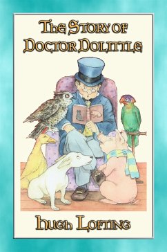 THE STORY OF DOCTOR DOLITTLE - Book 1 in the Dr. Dolittle series (eBook, ePUB)