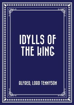 Idylls of the King (eBook, ePUB) - Lord Tennyson, Alfred