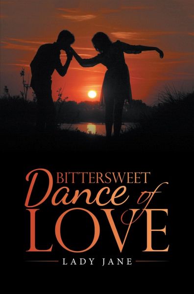 Bittersweet Dance of Love (eBook, ePUB) Bittersweet Dance of Love (eBook, ePUB)