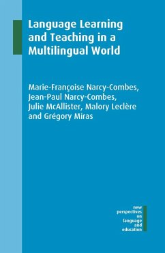 Language Learning and Teaching in a Multilingual World (eBook, ePUB) - Narcy-Combes, Marie-Françoise; Narcy-Combes, Jean-Paul; McAllister, Julie; Leclère, Malory; Miras, Grégory