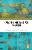 Creating Heritage for Tourism (eBook, ePUB)