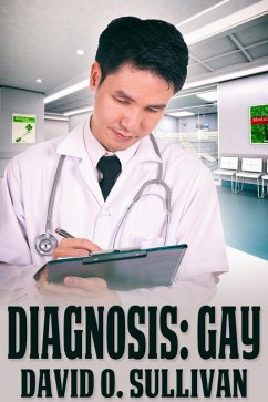 Diagnosis Gay (eBook, ePUB) - Sullivan, David O.