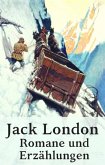 Jack London - Romane und Erzählungen (eBook, ePUB) Jack London - Romane und Erzählungen (eBook, ePUB)