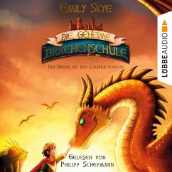 Der Drache mit den silbernen Hörnern / Die geheime Drachenschule Bd.2 (MP3-Download) - Skye, Emily