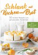 Schlank mit Kuchen und Brot (eBook,... - Bild 1