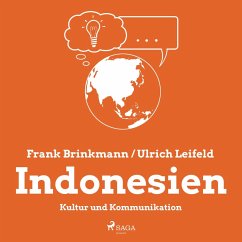 Indonesien - Kultur und Kommunikation (Ungekürzt) (MP3-Download) - Brinkmann, Frank; Leifeld, Ulrich