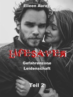 Cover Lifesaver: Gefahrenzone Leidenschaft (eBook, ePUB)